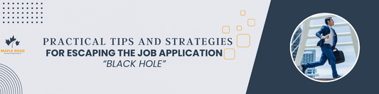 Practical Tips and Strategies for Escaping the Job Application “Black Hole”