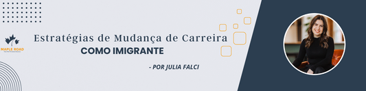 4 Estratégias de Mudança de Carreira como Imigrante