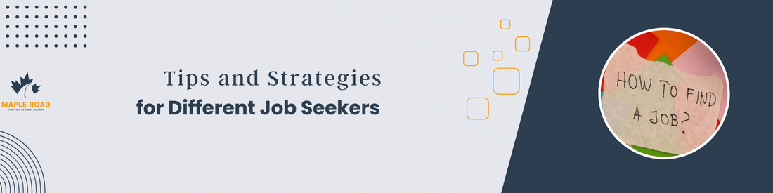 Tips and Strategies for Different Job Seekers
