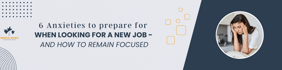 6 Anxieties to prepare for when looking for a new job