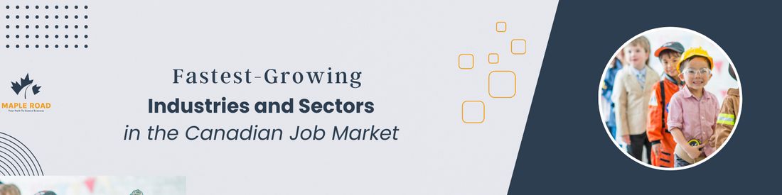 Fastest-Growing Industries and Sectors in the Canadian Job Market
