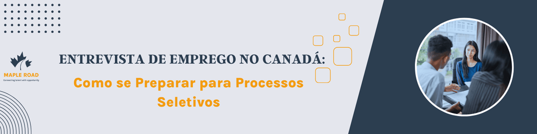 Entrevista de Emprego no Canadá: Como se Preparar para Processos Seletivos