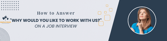 banner with title How to Answer: ‘Why Would You Like to Work With Us?’