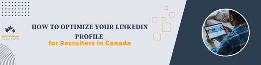 Professional optimizing a LinkedIn profile for recruiters in Canada