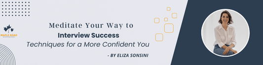 Meditate Your Way to Interview Success: Techniques for a More Confident You