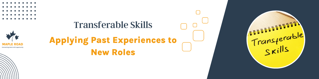 Transferable Skills: Applying Past Experiences to New Roles